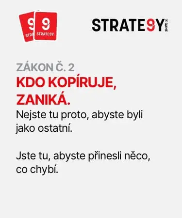 Obrázek s nápisem: Zákon č. 2 – Kdo kopíruje, zaniká. Nejste tu proto, abyste byli jako ostatní. Jste tu, abyste přinesli něco, co chybí – zásada originality od STRATE9Y.