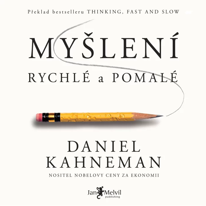 Myšlení, rychlé a pomalé – Daniel Kahneman